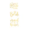 Tetoválás lánybúcsúra, Bride To Be, Bride team, Arany