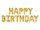 Happy Birthday felirat, arany 16" fólia betűk, csak levegővel tölthető