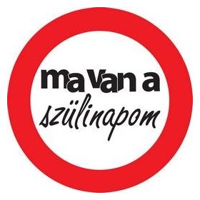   Tábla sebességkorlátozó 40cm, Ma van a szülinapom, 32377